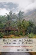 The Institutional Origins of Communal Violence: Indonesias Transition from Authoritarian Rule