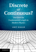 Discrete or Continuous?: The Quest for Fundamental Length in Modern Physics