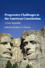 Progressive Challenges to the American Constitution: A New Republic