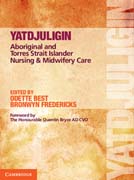 Yatdjuligin: Aboriginal and Torres Strait Islander Nursing and Midwifery Care