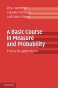 A Basic Course in Measure and Probability: Theory for Applications