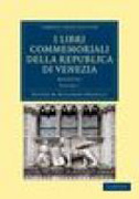 I libri commemoriali della republica di venezia: regestri