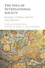 The Idea of International Society: Erasmus, Vitoria, Gentili and Grotius