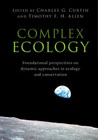 Complex Ecology: Foundational Perspectives on Dynamic Approaches to Ecology and Conservation