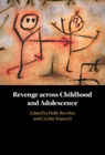 Revenge across Childhood and Adolescence