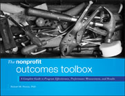 The nonprofit outcomes toolbox: a complete guide to program effectiveness, performance measurement, and results