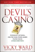 The devil's casino: friendship, betrayal, and the high stakes games played inside Lehman Brothers