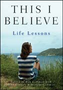 This I believe: life lessons