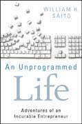 An unprogrammed life: adventures of an incurable entrepreneur