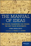 The Manual of Ideas: The Proven Framework for Finding the Best Value Investments