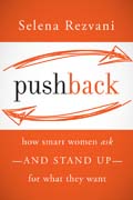 Pushback: how smart women ask and stand up for what they want