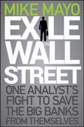 Exile on Wall Street: one analyst's fight to save the big banks from themselves