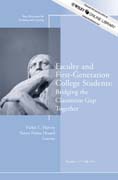 Faculty and first-generation college students v. 127 2011 Bridging the classroom gap together