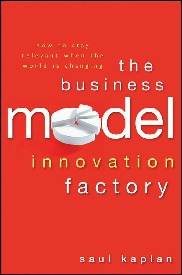 The business model innovation factory: how to stay relevant when the world is changing