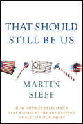That should still be us: how Thomas Friedman’s flat world myths are keeping us flat on our backs