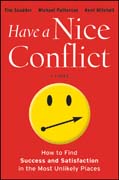 Have a nice conflict: how to find success and satisfaction in the most unlikely places