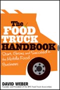 The food truck handbook: start, grow, and succeed in the mobile food business