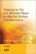 Photonics for THz and Millimeter Waves in Ultra-Fast Wireless Communications