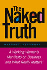 The naked truth: a working woman’s manifesto on business and what really matters