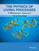 The Physics of Living Processes: A Mesoscopic Approach for Physical Scientists