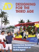 Designing for the Third Age: Architecture Redefined for a Generation of 