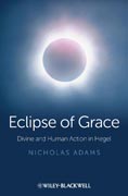 Eclipse of Grace: Divine and Human Action in Hegel