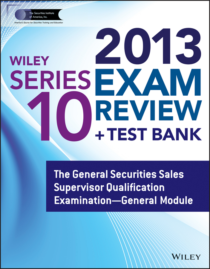 Wiley Series 10 Exam Review 2013 + Test Bank