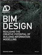 BIM Design: Realising the Creative Potential of Building Information Modelling