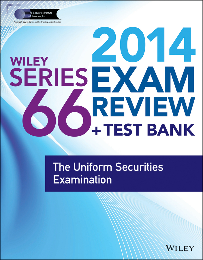 Wiley Series 66 Exam Review 2014 + Test Bank