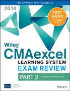 Wiley CMAexcel Learning System Exam Review 2014 + Test Bank Part 2, Financial Decision Making