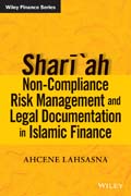 Shariah Non-compliance Risk Management and Legal Documentations in Islamic Finance