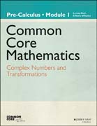 Common Core Mathematics, A Story of Functions: Pre-Calculus, Module 1