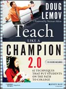 Teach Like a Champion 2.0: Techniques that Put Students on the Path to College