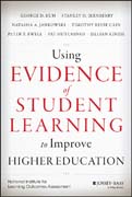 Using Evidence of Student Learning to Improve Higher Education