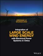 Integration of Large Scale Wind Energy with Electrical Power Systems in China