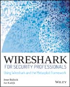 Wireshark for Security Professionals: Using Wireshark and the Metasploit Framework