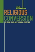 Religious Conversion: Religion Scholars Thinking Together