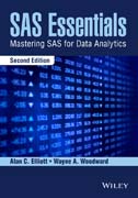 SAS Essentials: A Guide to Mastering SAS