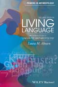 Living Language: An Introduction to Linguistic Anthropology