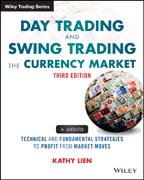 Day Trading and Swing Trading the Currency Market: Technical and Fundamental Strategies to Profit from Market Moves