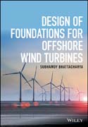 Design of Foundations for Offshore Wind Turbines