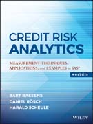 Credit Risk Analytics: Measurement Techniques, Applications, and Examples in SAS