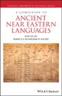 A Companion to Ancient Near Eastern Languages