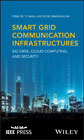 Smart Grid Communication Infrastructures: Big Data, Cloud Computing, and Security