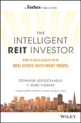 The Intelligent REIT Investor: How to Build Wealth with Real Estate Investment Trusts