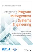 Integrating Program Management and Systems Engineering: Methods, Tools, and Organizational Systems for Improving Performance