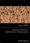 The Wiley Handbook of Evolutionary Neuroscience