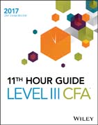 Wiley 11th Hour Guide for 2017 Level III CFA Exam