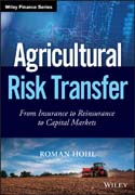 Agricultural Risk Transfer: From Insurance to Reinsurance to Capital Markets