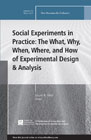 Social Experiments in Practice: New Directions for Evaluation, Number 152